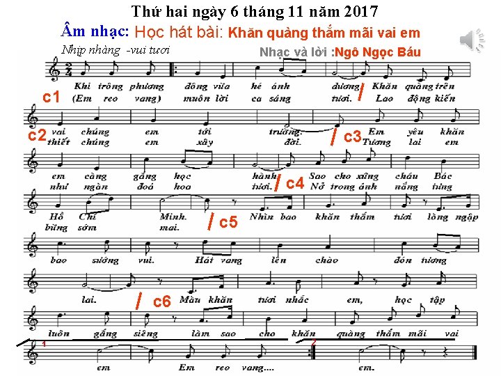 Thứ hai ngày 6 tháng 11 năm 2017 m nhạc: Học hát bài: Khăn