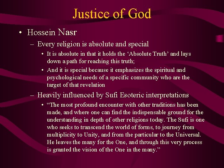 Justice of God • Hossein Nasr – Every religion is absolute and special •