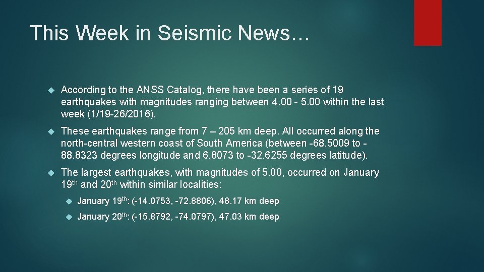 This Week in Seismic News… According to the ANSS Catalog, there have been a