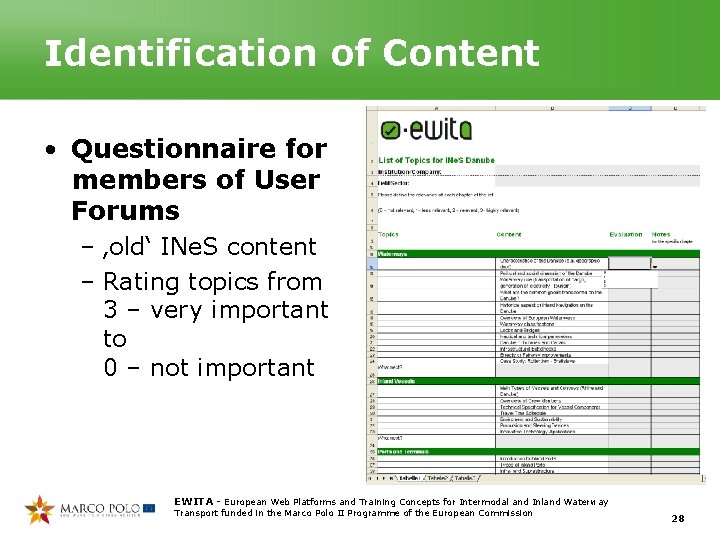Identification of Content • Questionnaire for members of User Forums – ‚old‘ INe. S Identification of Content • Questionnaire for members of User Forums – ‚old‘ INe. S
