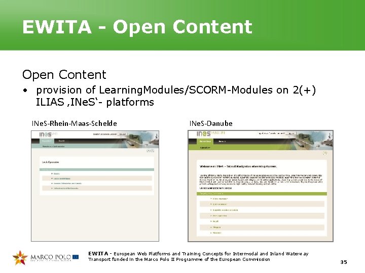 EWITA - Open Content • provision of Learning. Modules/SCORM-Modules on 2(+) ILIAS ‚INe. S‘- EWITA - Open Content • provision of Learning. Modules/SCORM-Modules on 2(+) ILIAS ‚INe. S‘-