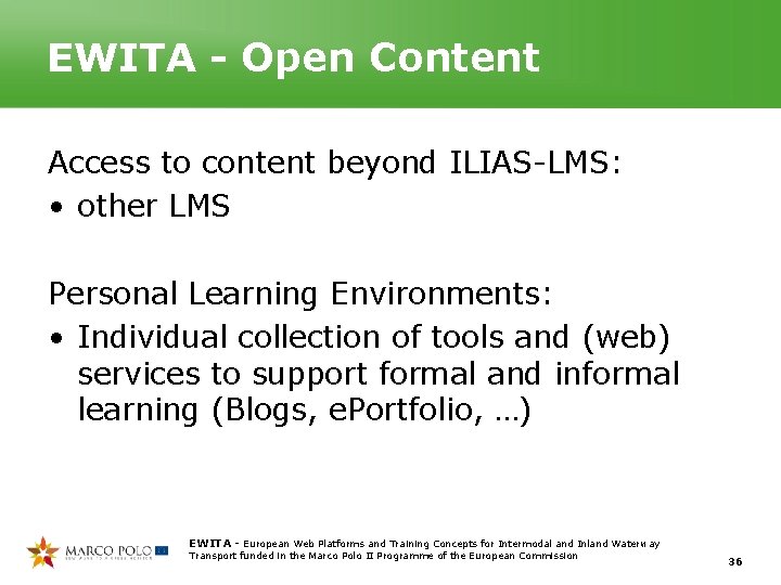 EWITA - Open Content Access to content beyond ILIAS-LMS: • other LMS Personal Learning EWITA - Open Content Access to content beyond ILIAS-LMS: • other LMS Personal Learning
