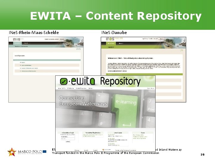 EWITA – Content Repository INe. S-Rhein-Maas-Schelde INe. S-Danube EWITA - European Web Platforms and EWITA – Content Repository INe. S-Rhein-Maas-Schelde INe. S-Danube EWITA - European Web Platforms and