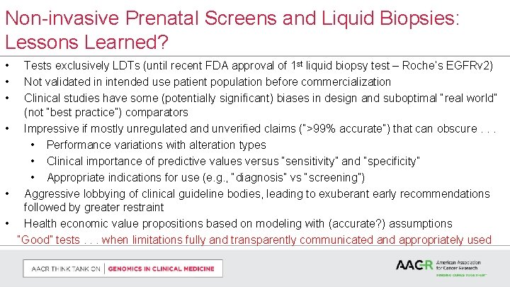 Non-invasive Prenatal Screens and Liquid Biopsies: Lessons Learned? • • • Tests exclusively LDTs