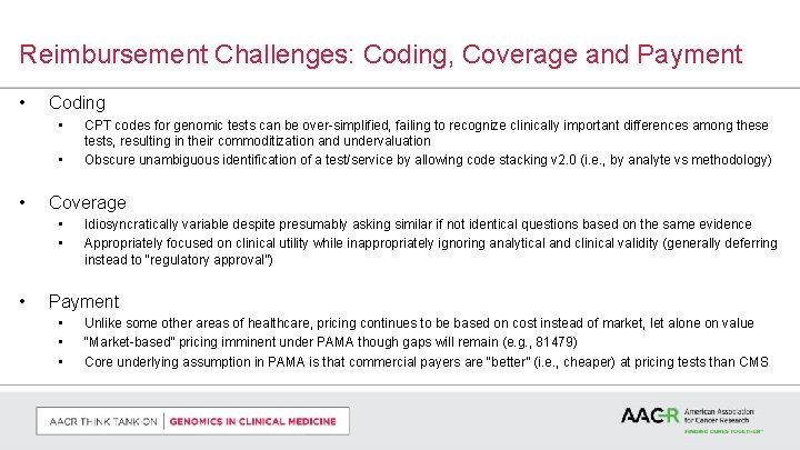 Reimbursement Challenges: Coding, Coverage and Payment • Coding • • • Coverage • •