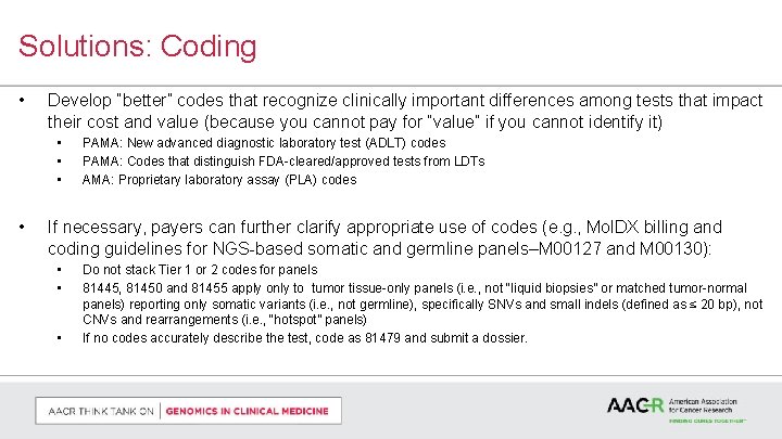 Solutions: Coding • Develop “better” codes that recognize clinically important differences among tests that