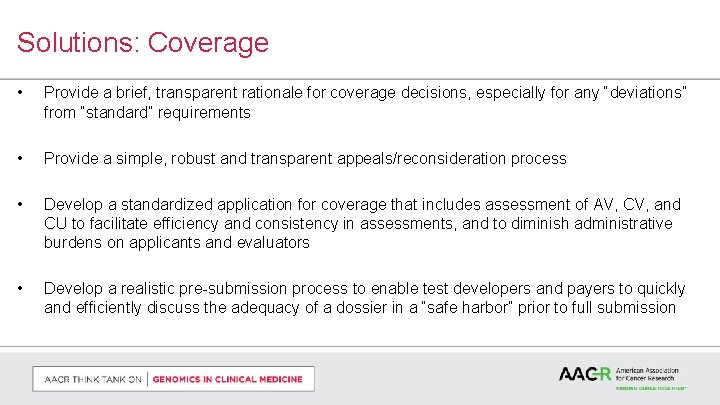 Solutions: Coverage • Provide a brief, transparent rationale for coverage decisions, especially for any