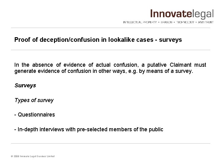 Proof of deception/confusion in lookalike cases - surveys In the absence of evidence of