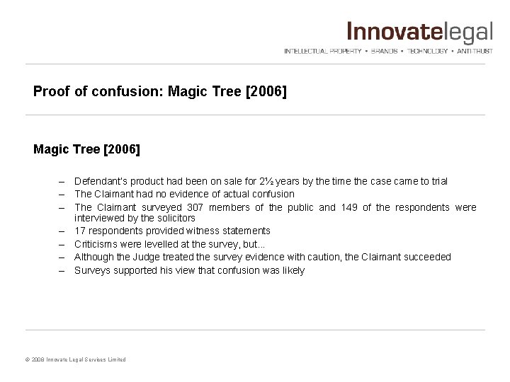 Proof of confusion: Magic Tree [2006] – Defendant’s product had been on sale for