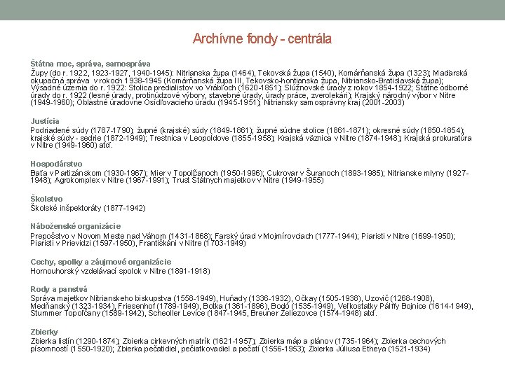 Archívne fondy - centrála Štátna moc, správa, samospráva Župy (do r. 1922, 1923 -1927, Archívne fondy - centrála Štátna moc, správa, samospráva Župy (do r. 1922, 1923 -1927,