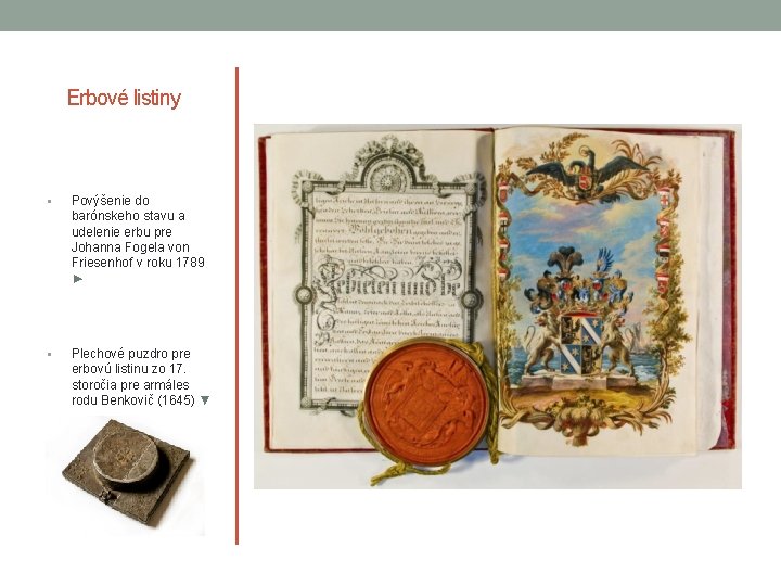 Erbové listiny § Povýšenie do barónskeho stavu a udelenie erbu pre Johanna Fogela von Erbové listiny § Povýšenie do barónskeho stavu a udelenie erbu pre Johanna Fogela von