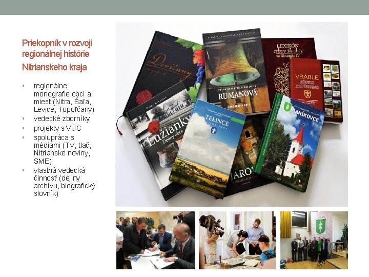 Priekopník v rozvoji regionálnej histórie Nitrianskeho kraja § § § regionálne monografie obcí a Priekopník v rozvoji regionálnej histórie Nitrianskeho kraja § § § regionálne monografie obcí a