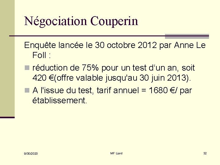Négociation Couperin Enquête lancée le 30 octobre 2012 par Anne Le Foll : n