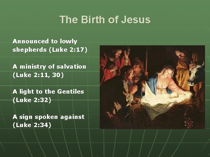 The Birth of Jesus Announced to lowly shepherds (Luke 2: 17) A ministry of