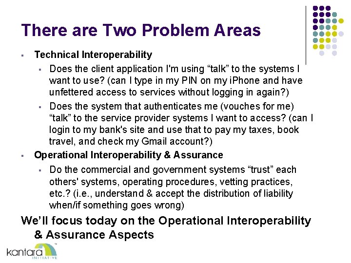 There are Two Problem Areas § § Technical Interoperability § Does the client application There are Two Problem Areas § § Technical Interoperability § Does the client application