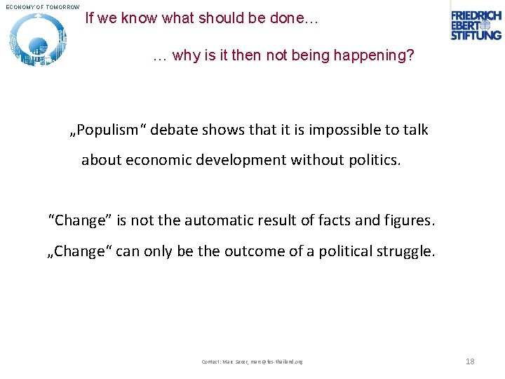 ECONOMY OF TOMORROW If we know what should be done… … why is it