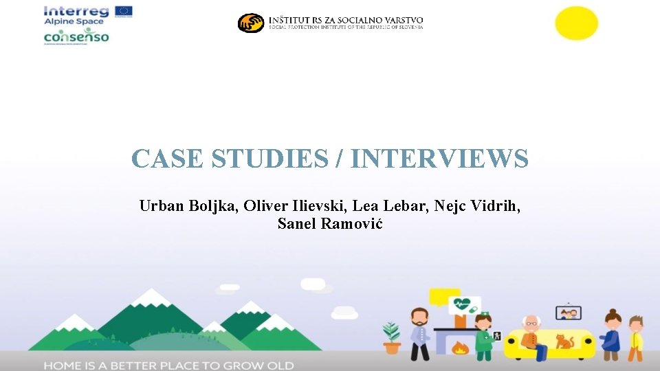 CASE STUDIES / INTERVIEWS Urban Boljka, Oliver Ilievski, Lea Lebar, Nejc Vidrih, Sanel Ramović