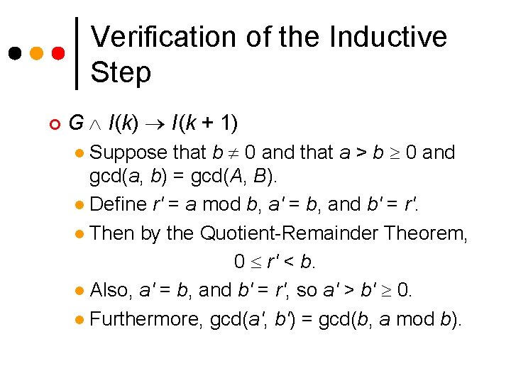 Verification of the Inductive Step ¢ G I(k) I(k + 1) Suppose that b Verification of the Inductive Step ¢ G I(k) I(k + 1) Suppose that b