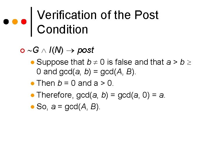 Verification of the Post Condition ¢ G I(N) post Suppose that b 0 is Verification of the Post Condition ¢ G I(N) post Suppose that b 0 is