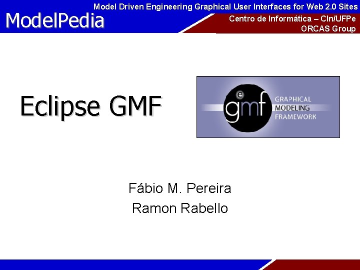 Model Driven Engineering Graphical User Interfaces for Web 2. 0 Sites Model. Pedia Centro