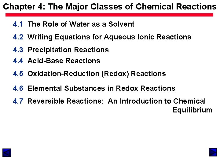 Chapter 4: The Major Classes of Chemical Reactions 4. 1 The Role of Water