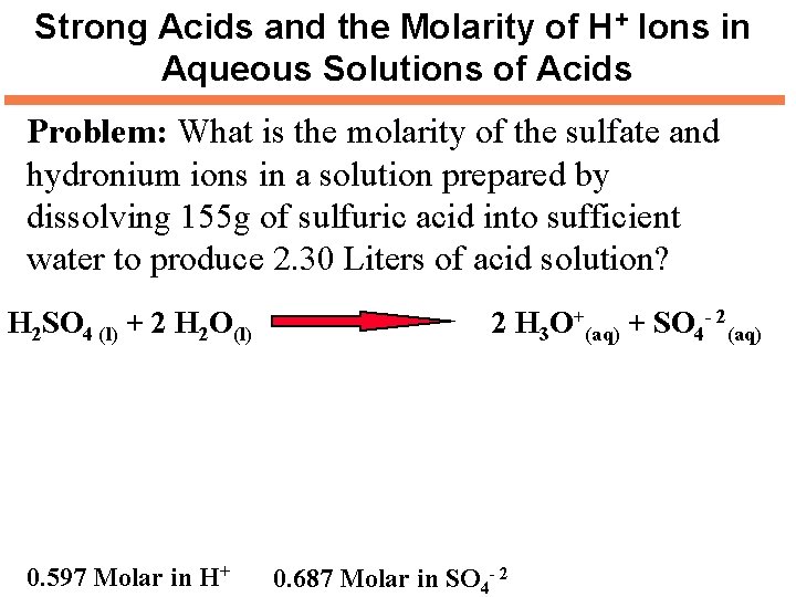Strong Acids and the Molarity of H+ Ions in Aqueous Solutions of Acids Problem: