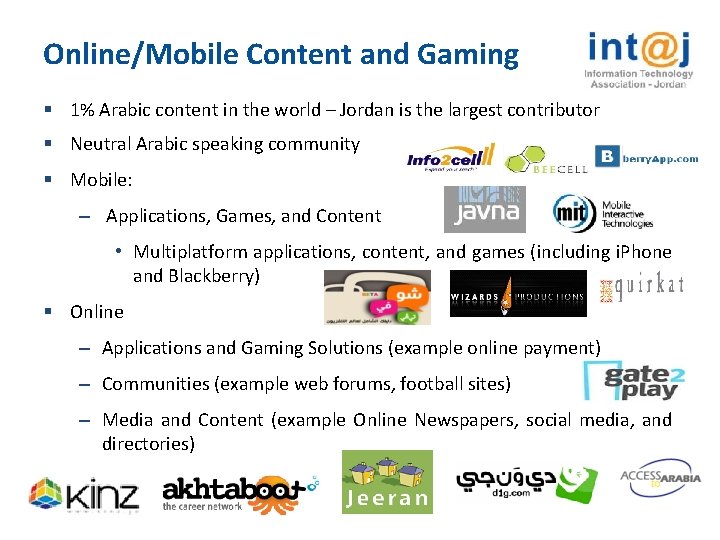 Online/Mobile Content and Gaming § 1% Arabic content in the world – Jordan is