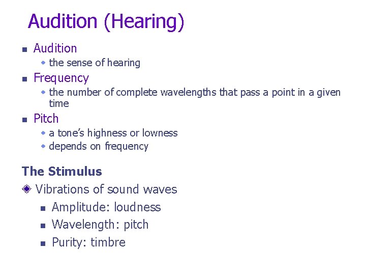 Audition (Hearing) n Audition w the sense of hearing n Frequency w the number