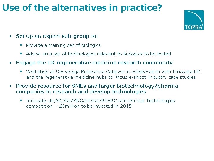 Use of the alternatives in practice? Set up an expert sub-group to: Provide a Use of the alternatives in practice? Set up an expert sub-group to: Provide a