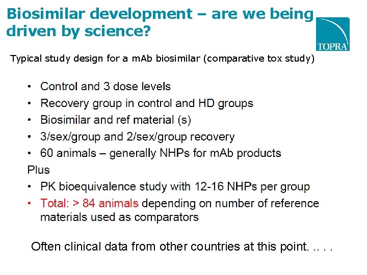 Biosimilar development – are we being driven by science? Typical study design for a