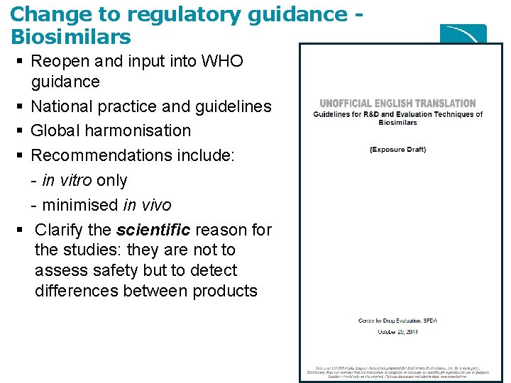 Change to regulatory guidance - Biosimilars Reopen and input into WHO guidance National practice