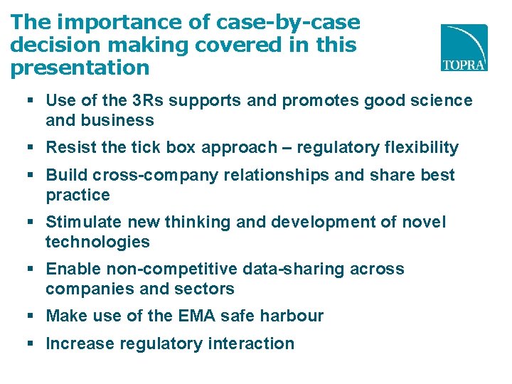 The importance of case-by-case decision making covered in this presentation Use of the 3