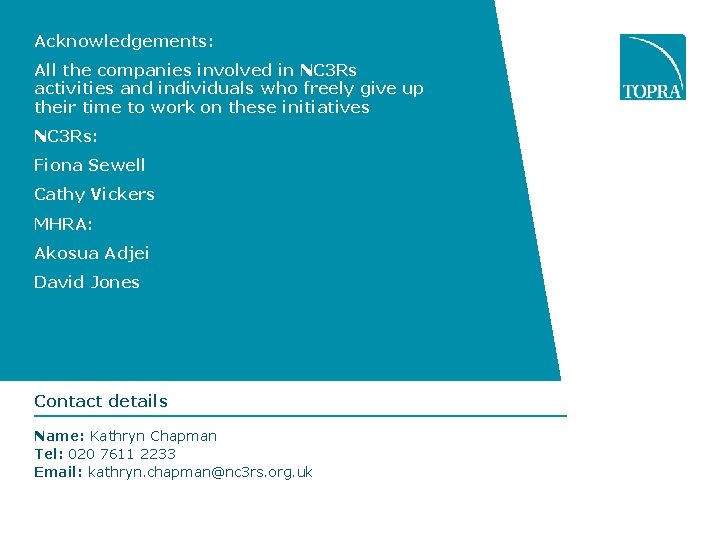 Acknowledgements: All the companies involved in NC 3 Rs activities and individuals who freely Acknowledgements: All the companies involved in NC 3 Rs activities and individuals who freely