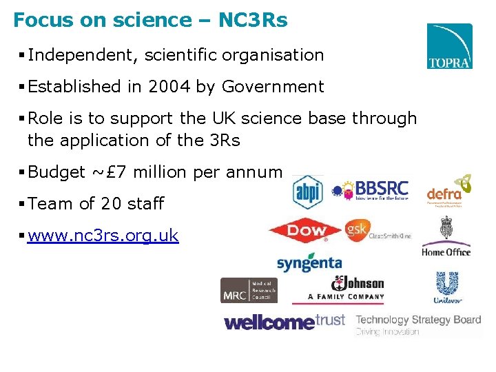 Focus on science – NC 3 Rs Independent, scientific organisation Established in 2004 by