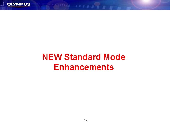 NEW Standard Mode Enhancements 12 