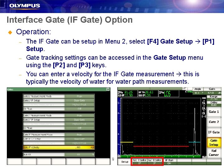 Interface Gate (IF Gate) Option u Operation: – – – The IF Gate can