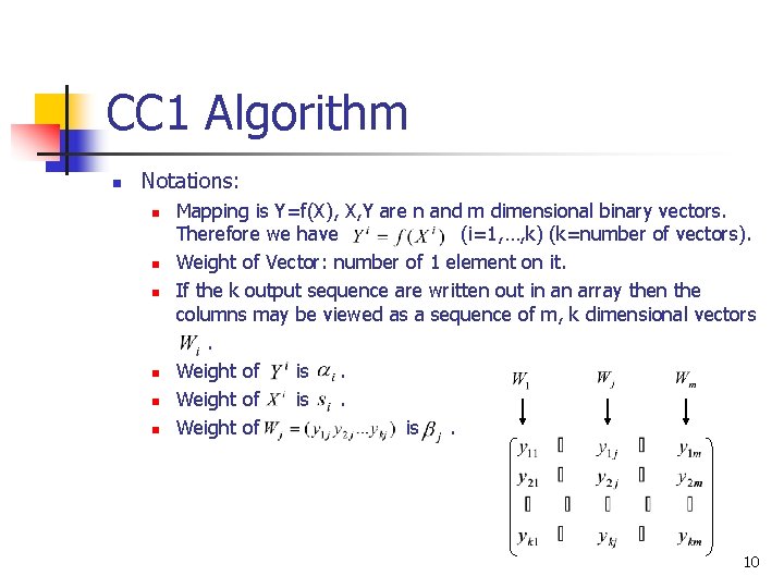 CC 1 Algorithm n Notations: n n n Mapping is Y=f(X), X, Y are