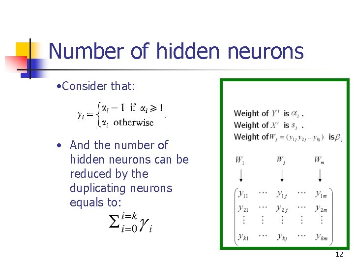 Number of hidden neurons • Consider that: • And the number of hidden neurons