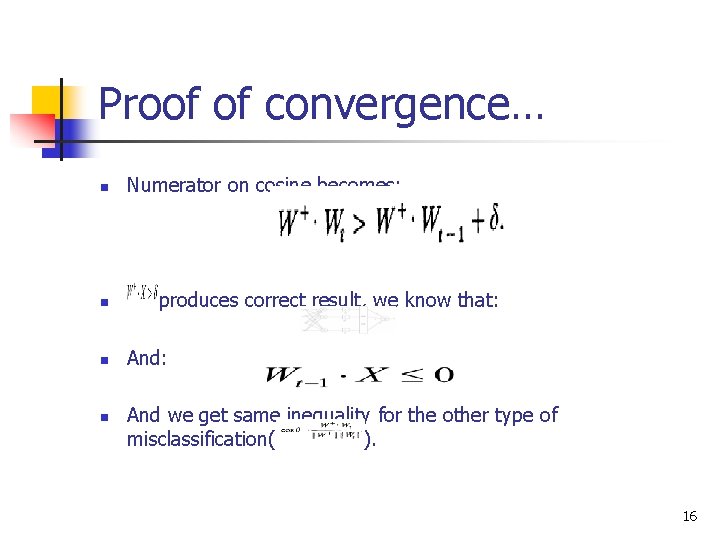 Proof of convergence… n n Numerator on cosine becomes: produces correct result, we know