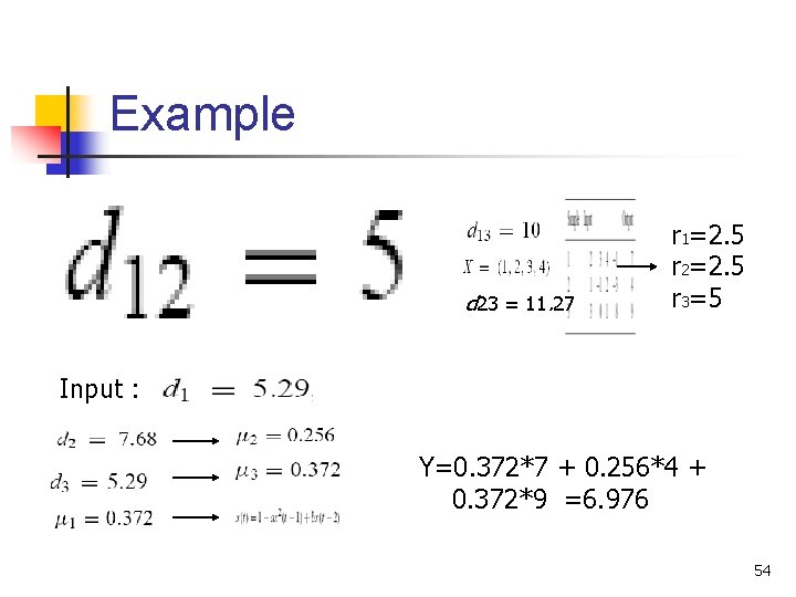 Example d 23 = 11. 27 r 1=2. 5 r 2=2. 5 r 3=5