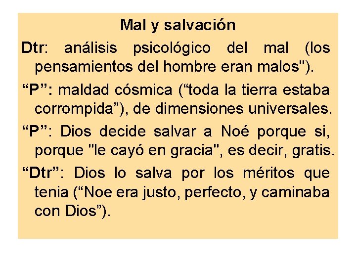 Mal y salvación Dtr: análisis psicológico del mal (los pensamientos del hombre eran malos").