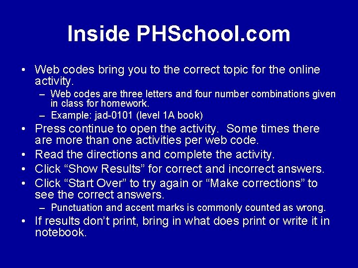 Inside PHSchool. com • Web codes bring you to the correct topic for the