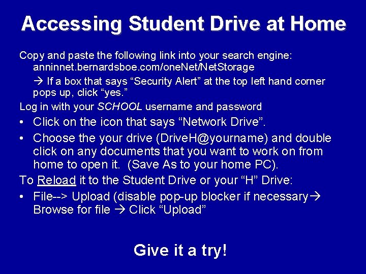 Accessing Student Drive at Home Copy and paste the following link into your search