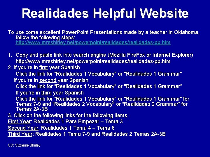 Realidades Helpful Website To use come excellent Power. Point Presentations made by a teacher