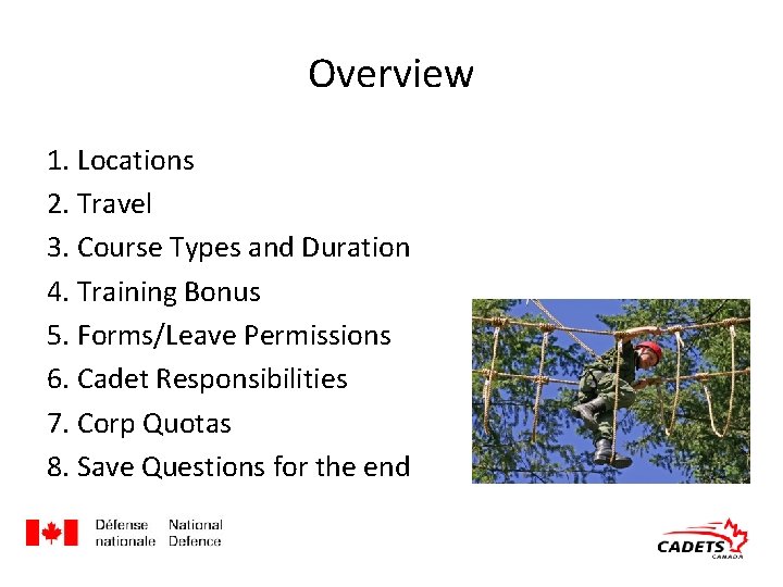 Overview 1. Locations 2. Travel 3. Course Types and Duration 4. Training Bonus 5. Overview 1. Locations 2. Travel 3. Course Types and Duration 4. Training Bonus 5.
