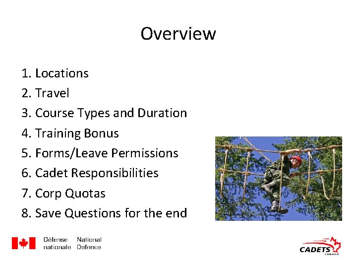Overview 1. Locations 2. Travel 3. Course Types and Duration 4. Training Bonus 5.