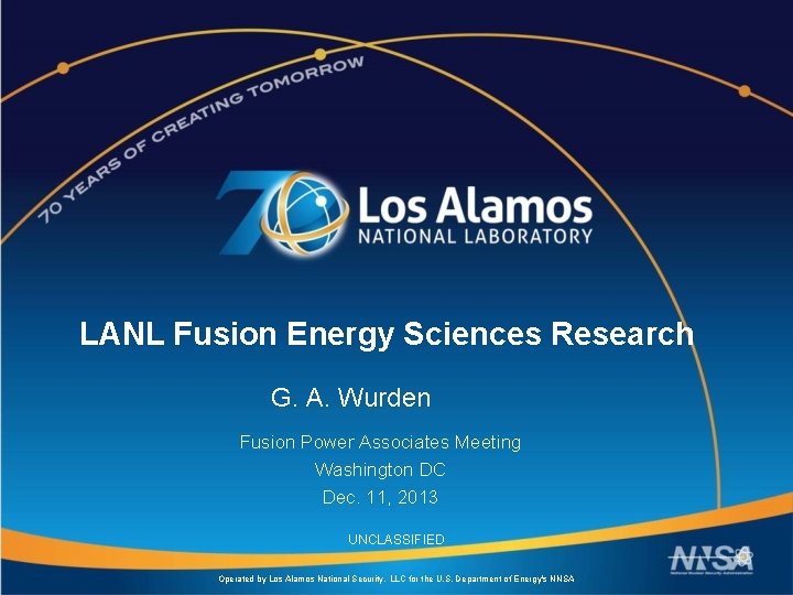 LANL Fusion Energy Sciences Research G. A. Wurden Fusion Power Associates Meeting Washington DC