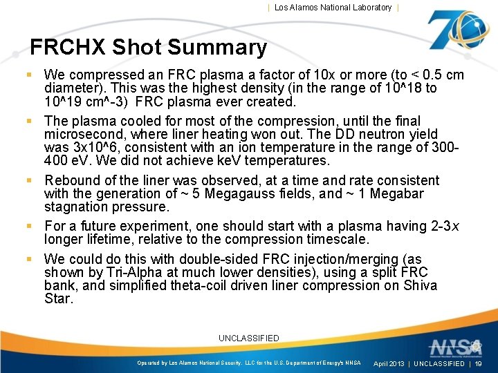 | Los Alamos National Laboratory | FRCHX Shot Summary § We compressed an FRC