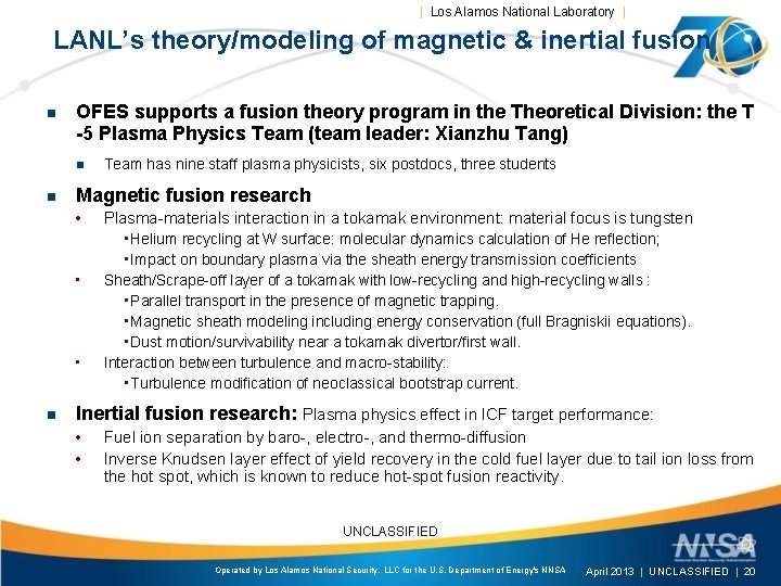 | Los Alamos National Laboratory | LANL’s theory/modeling of magnetic & inertial fusion OFES
