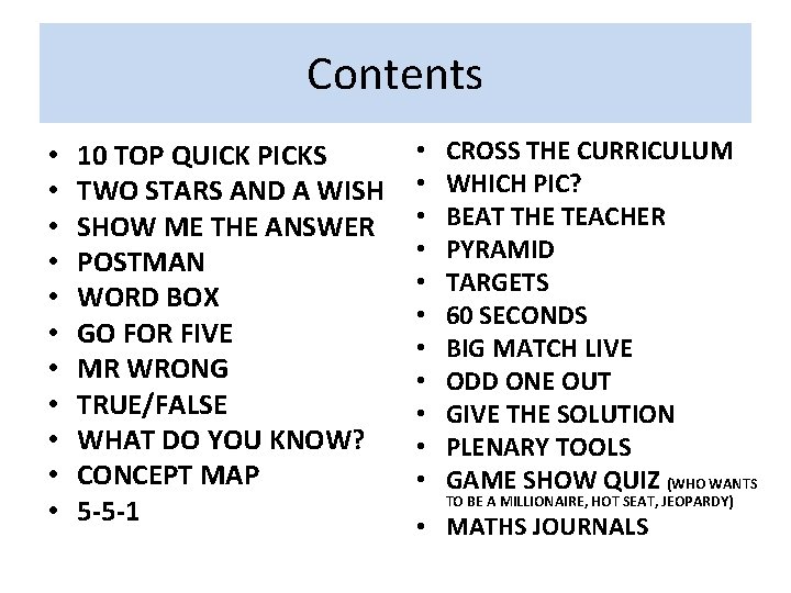 Contents • • • 10 TOP QUICK PICKS TWO STARS AND A WISH SHOW